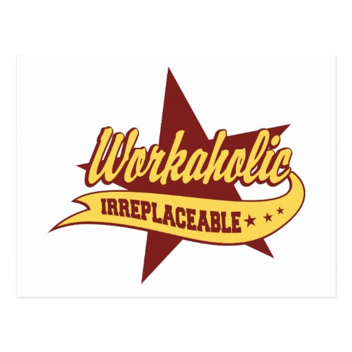 Workaholic irreemplazable postales