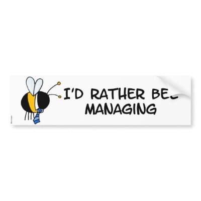 worker bee - manager bumper sticker by cfkaatje