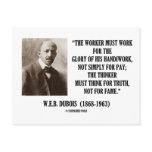 Worker Must Work For Handiwork Thinker Truth Quote Postcard