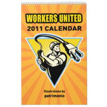 Workers United 2011 calendar by patrimonio