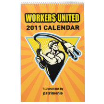 Workers United 2011 calendar by patrimonio
