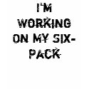 Workin' On my Six Pack t-shirts by Electricnightmare Workin' On my Six Pack t-shirts