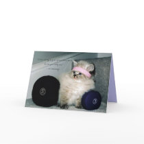 workin out pussie, "it takes courage to grow up... cards
