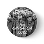 WORKING CHILDREN FOR GINGRICH BUTTON