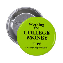 Working for College Money Button