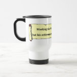 Working for God doesn't pay much Coffee Mug