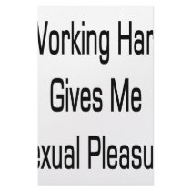 Working Hard Gives Me Sexual Pleasure stationery