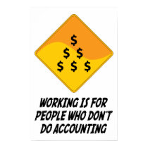 Working Is For People Who Don't Do Accounting posters by whatitis Working Is For People Who Don't Do Accounting posters