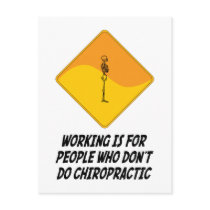 Working Is For People Who Don't Do Chiropractic postcards by whatitis Working Is For People Who Don't Do Chiropractic postcards