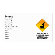 Working Is For People Who Don't Do Physiology Business Card Template