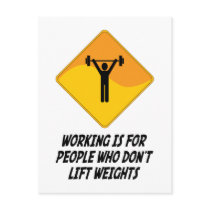 Working Is For People Who Don't Lift Weights postcards by whatitis Working Is For People Who Don't Lift Weights postcards