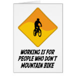 Working Is For People Who Don't Mountain Bike Greeting Cards