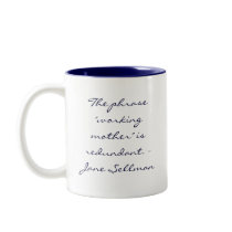 Working Mother Quote Drinkware MUG