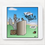 Working Squirrel: I Will Bury You Speech Cartoon. Mousepads