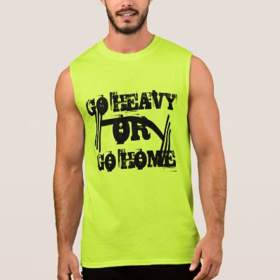 Workout and Fitness Go Heavy Or Go Home Sleeveless Tee