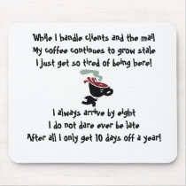Works hard for the coffee mousepads by mommysooner1 Works hard for the coffee mousepads
