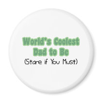 World's Coolest Dad to Be magnets