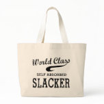 World Class Slacker Tote Bag
