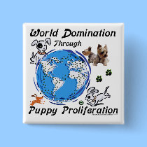 World Domination Puppy Proliferation Button buttons