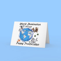 World Domination Puppy Proliferation Greeting Card cards