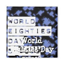 world eighties day magnets