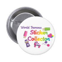 World Famous Sticker Collector buttons