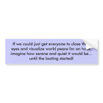 World Peace bumper stickers