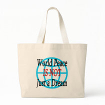 World Peace Is Not Just A Dream bags by Supernova23 World Peace Is Not Just A Dream bags