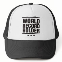World Record Holder! hats by visualnewbie World Record Holder! hats