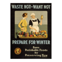 World War 1 poster. Waste not, want not. posters