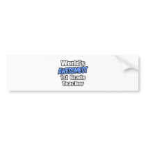 World's Awesomest 1st Grade Teacher bumper stickers