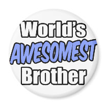 World's Awesomest Brother Refrigerator Magnets
