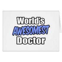 World's Awesomest Doctor Greeting Card
