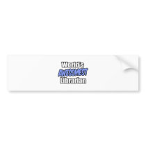 World's Awesomest Librarian bumper stickers