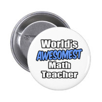 World's Awesomest Math Teacher buttons