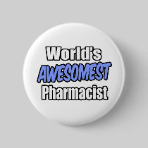 World's Awesomest Pharmacist Pin