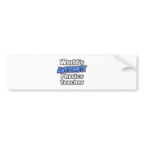 World's Awesomest Physics Teacher bumper stickers