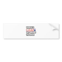 World's Best 1st Grade Teacher bumper stickers