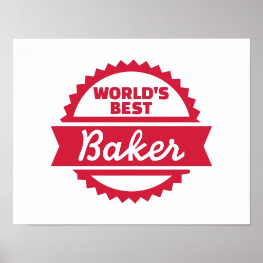 World's best Baker Poster Zazzle