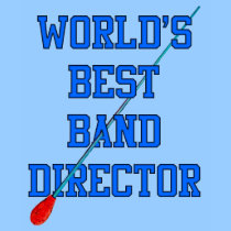 marching band t-shirt: World's Best Band Director