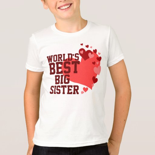 World S Best Big Sister T Shirt Zazzle