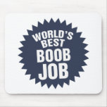 World's Best Boob Job Mouse Pads