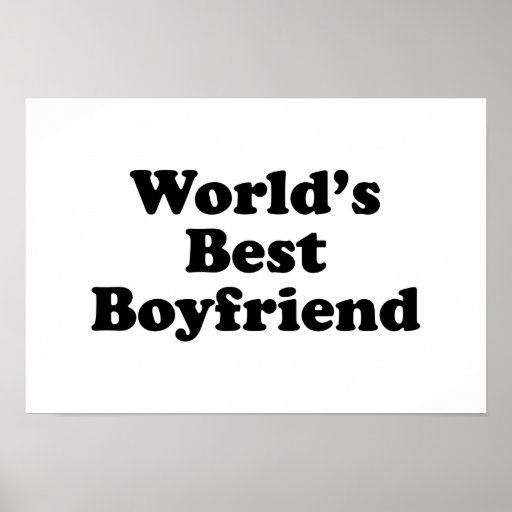 World's Best Boyfriend Posters Zazzle