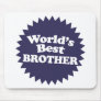 World's Best Brother Mousepad