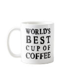 WORLD'S BEST CUP OF COFFEE MUG