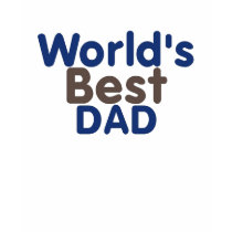 Worlds Best DAD 5 t-shirts