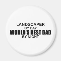 World's Best Dad - Landscaper Refrigerator Magnet