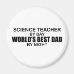 World's Best Dad - Science Teacher Magnet