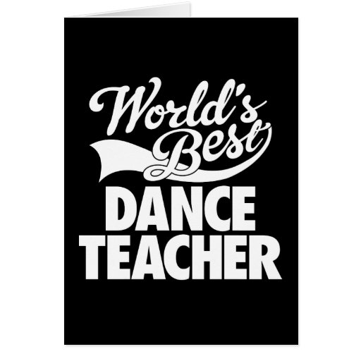 who is the best dance teacher in the world