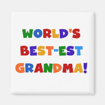 World's Best-est Grandma Bright T-shirts and Gifts Refrigerator Magnet